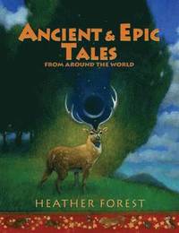 bokomslag Ancient and Epic Tales