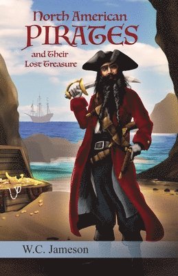 bokomslag North American Pirates and Their Lost Treasure