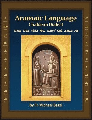 Aramaic Language Chaldean Dialect: Read, Write and Speak Modern Aramaic Chaldean Dialect 1