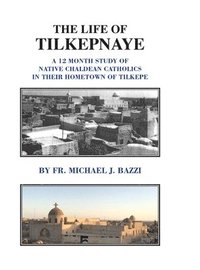 bokomslag The Life of Tilkepnaye