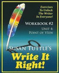bokomslag Write It Right Workbook #2: Point of View (POV): Exercises to Unlock the Writer in Everyone
