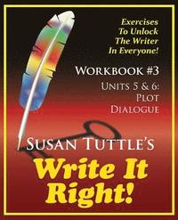bokomslag Write It Right Workbook #3: Plot, Dialogue