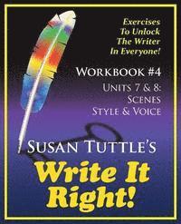 Write It Right Workbook #4: Scenes, Style/Voice