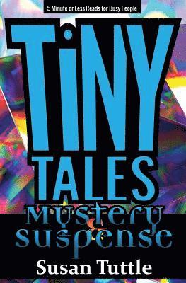 bokomslag Tiny Tales: Mystery/Suspense: 5-Minute or Less Reads for Busy People