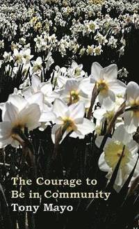 bokomslag Courage to Be in Community