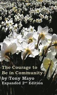 bokomslag Courage to Be in Community, 2nd Edition