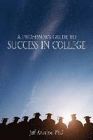 Jeff Anstine - A Professor's Guide to Success in College, Häftad