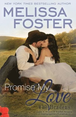 Melissa Foster - Promise My Love (Love in Bloom: The Bradens), Häftad