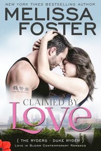 bokomslag Claimed by Love (Love in Bloom: The Ryders): Volume 2