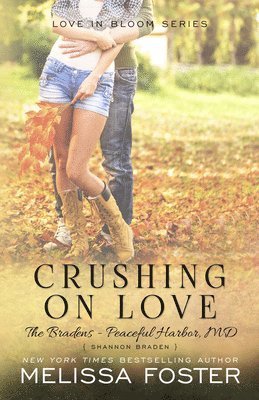 Crushing on Love (The Bradens at Peaceful Harbor) 1