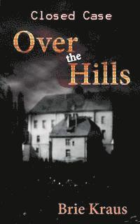Brie Kraus - Over The Hills, Häftad