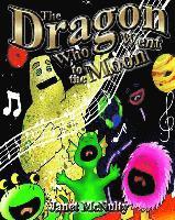 Janet McNulty - The Dragon Who Went to the Moon, Häftad