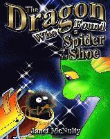Janet McNulty - The Dragon Who Found a Spider in his Shoe, Häftad