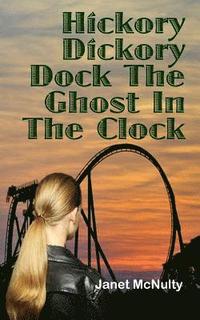 bokomslag Hickory Dickory Dock The Ghost In The Clock