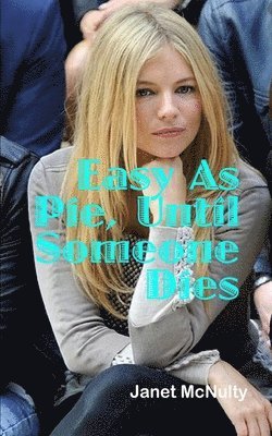Janet McNulty - Easy As PIe, Until Someone Dies, Häftad