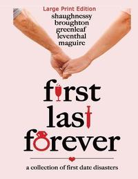 bokomslag First Last Forever: Large Print Edition