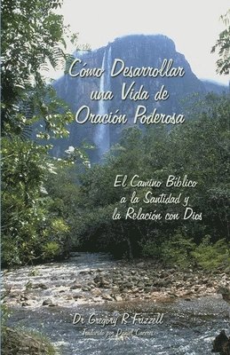 bokomslag Cmo Desarrollar una Vida de Oracin Poderosa