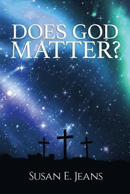 Does God Matter? 1
