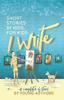 I Write Short Stories by Kids for Kids Vol. 6 1