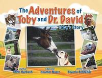 bokomslag The Adventures of Toby and Dr. David: Toby's Story