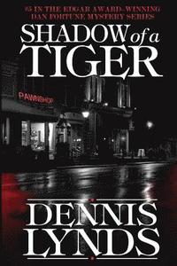 bokomslag Shadow of a Tiger: #5 in the Edgar Award-winning Dan Fortune mystery series