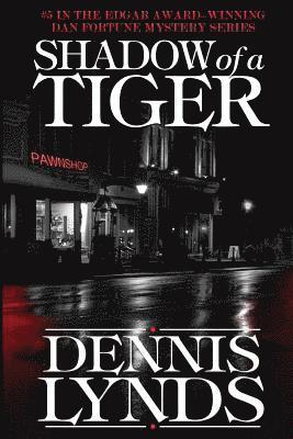 Shadow of a Tiger: #5 in the Edgar Award-winning Dan Fortune mystery series 1