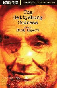 Rick Lupert - The Gettysburg Undress, Häftad
