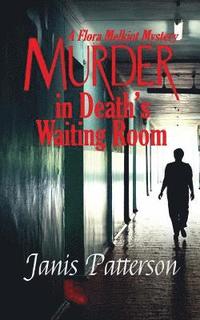 bokomslag Murder in Death's Waiting Room: A Flora Melkiot Mystery