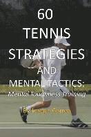 bokomslag 60 Tennis Strategies and Mental Tactics