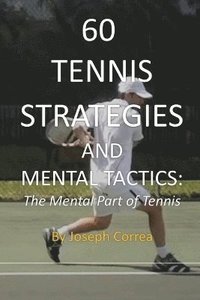 bokomslag 60 Tennis Strategies and Mental Tactics