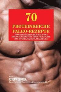 bokomslag 70 Proteinreiche Paleo-Rezepte
