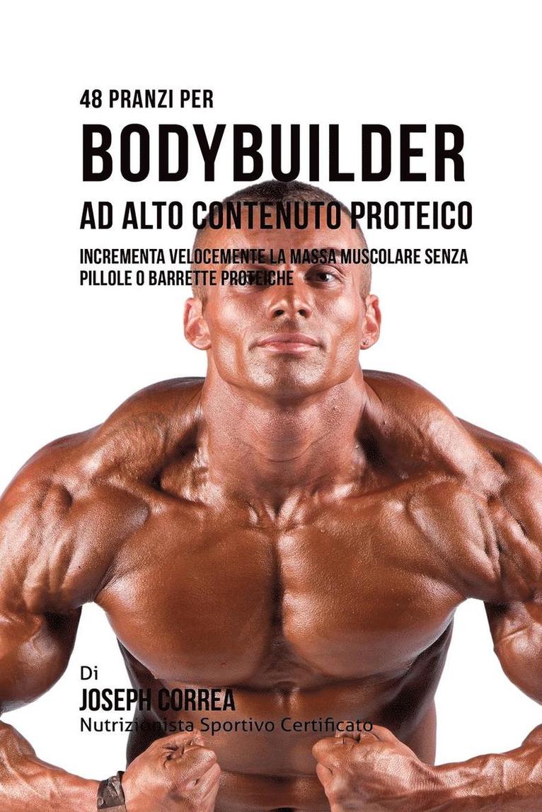 48 Pranzi Per Bodybuilder Ad Alto Contenuto Proteico 1