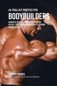 bokomslag 44 Frullati Proteici Per Bodybuilders