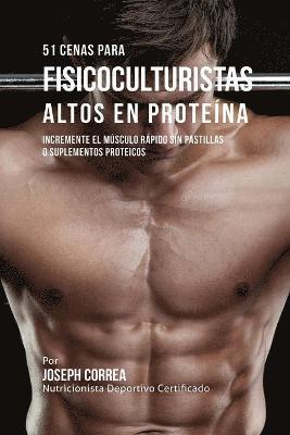 bokomslag 51 Cenas para Fisicoculturistas Altos en Proteína