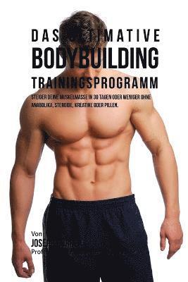 Das ultimative Bodybuilding-Trainingsprogramm 1