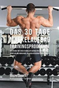 bokomslag Das 30 Tage-Muskelaufbau-Trainingsprogramm