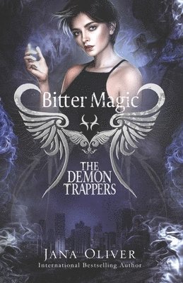 Jana Oliver - Bitter Magic, Häftad