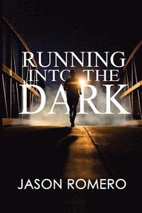 bokomslag Running into the Dark