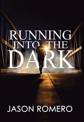 Running into the Dark 1
