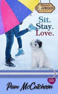 bokomslag Sit. Stay. Love.: A Sweet Romantic Comedy