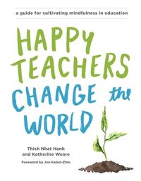 bokomslag Happy Teachers Change the World