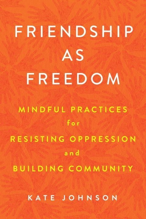 Friendship as Freedom