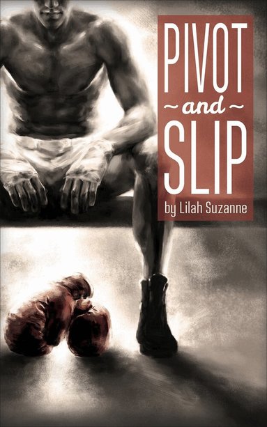 Lilah Suzanne - Pivot and Slip, Häftad