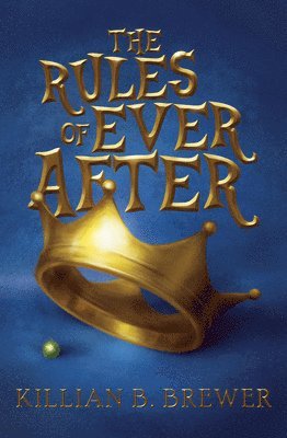 Killian B. Brewer - Rules of Ever After, Häftad. Tillgänglighet: Lägg i varukorg