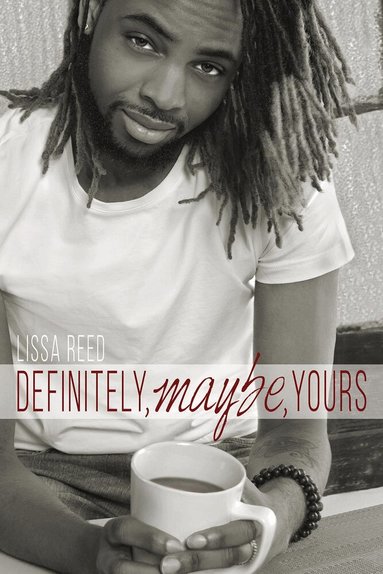 Lissa Reed - Definitely, Maybe, Yours, Häftad