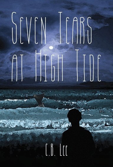 C.B. Lee - Seven Tears at High Tide, Häftad