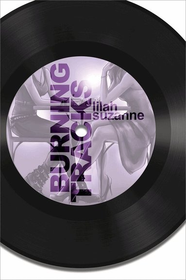 Lilah Suzanne - Burning Tracks, Häftad