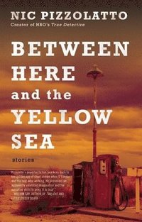 bokomslag Between Here and the Yellow Sea