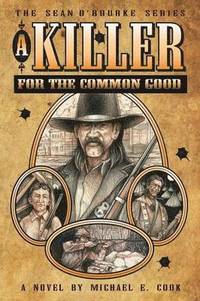 bokomslag A Killer for the Common Good (the Sean O'Rourke Series - Book 1)