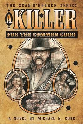 Killer For The Common Good (The Sean O'Rourke Series - Book 1)